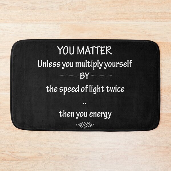 Item preview, You Matter Then You Energy T-Shirt | chemistry joke designed and sold by sultanahst.