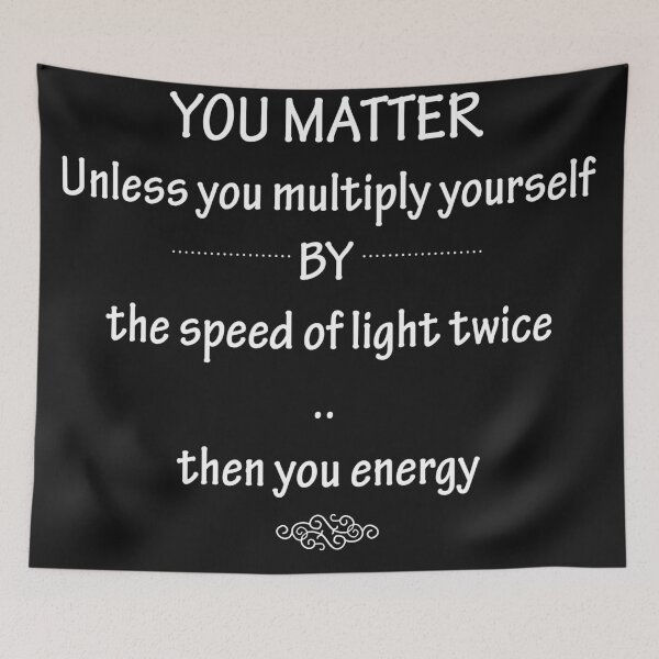 Item preview, You Matter Then You Energy T-Shirt | chemistry joke designed and sold by sultanahst.