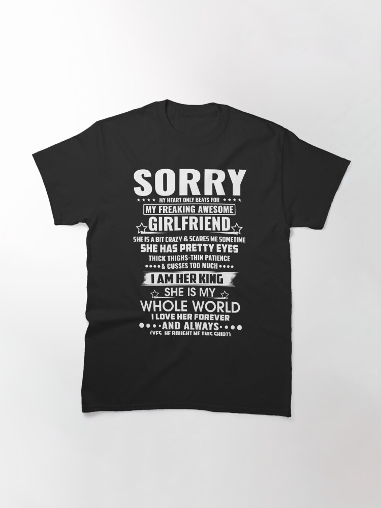 Sorry My Heart Only Beats For My Freaking Awesome Girlfriend T Shirt By Tuly2002 Redbubble