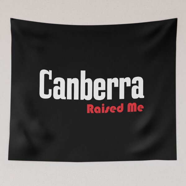 Item preview, Canberra Raised Me Australia Raised Me designed and sold by ProjectX23.