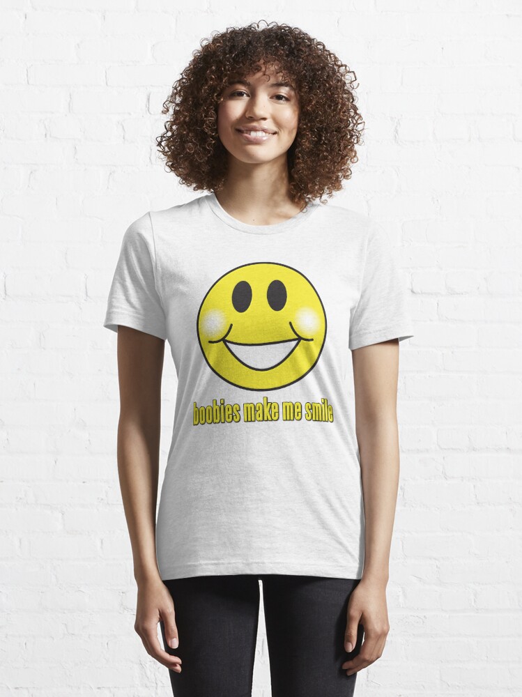 Boobs Make Me Smile! - Boobs - T-Shirt