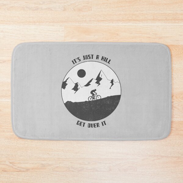 Item preview, Cycling_It's just a hill, get over it. designed and sold by mcamedia.