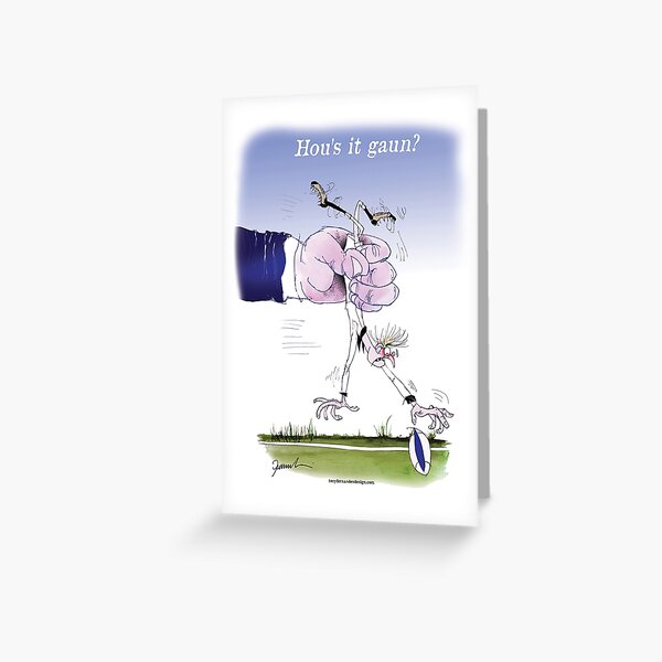 Hou's it Gaun? Greeting Card