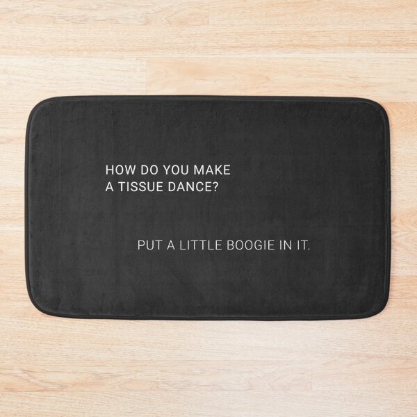 Item preview, How do you make a tissue dance - Joke, Funny designed and sold by 47T-Shirts.