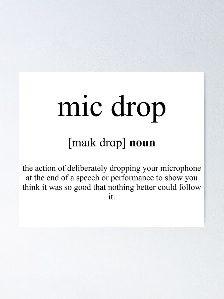 mic drop sentence example