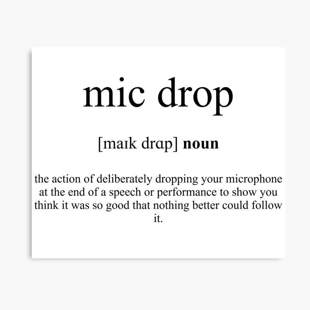 Drop in meaning. Mic drop. mic drop перевод.
