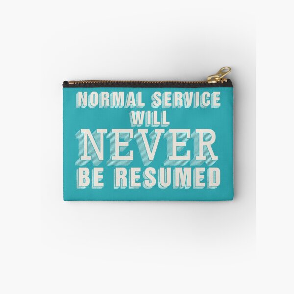 Item preview, Normal Service Will Never Be Resumed! designed and sold by Unspirations.