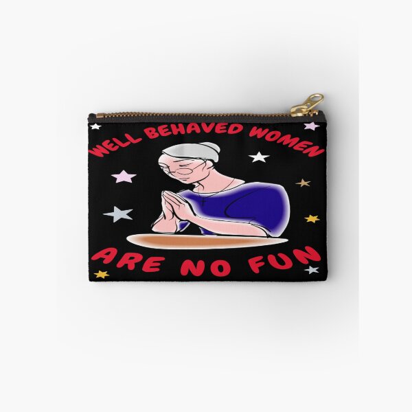 Item preview, Well behaved women are no fun. dull, boring, stuffy designed and sold by jayne0524.