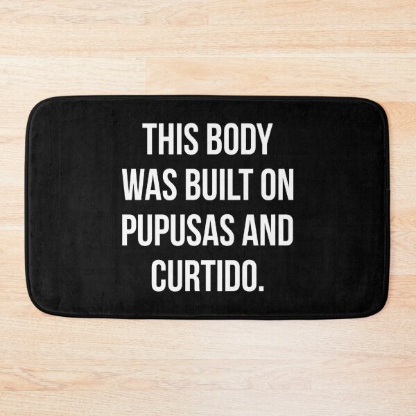 Item preview, This Body Was Built On Pupusas And Curtido designed and sold by T-shirt For You.
