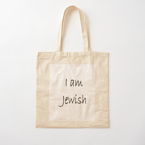I am Jewish, #IamJewish, #I, #am, #Jewish, #Iam, Jews, #Jews, Jewish People, #JewishPeople, Yehudim, #Yehudim, ethnoreligious group, nation Cotton Tote Bag