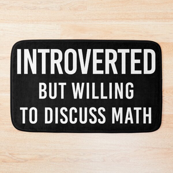 Item preview, INTROVERTED BUT WILLING TO DISCUSS MATH designed and sold by Omochiroi.