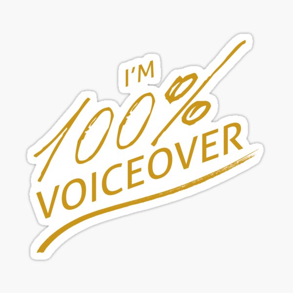 I'm 100% Voiceover Sticker