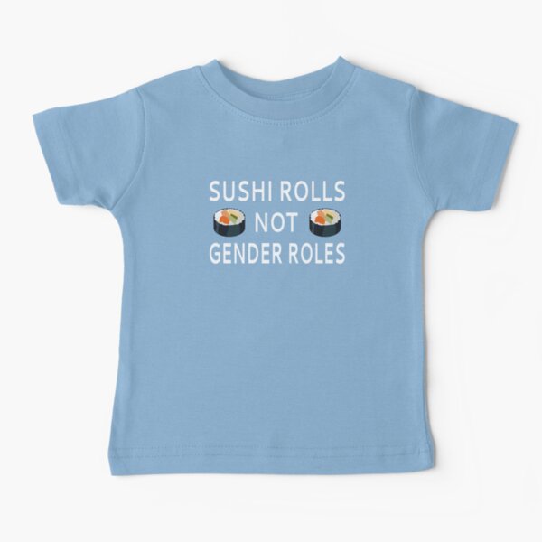 Item preview, Sushi Rolls Not Gender Roles designed and sold by coolfuntees.