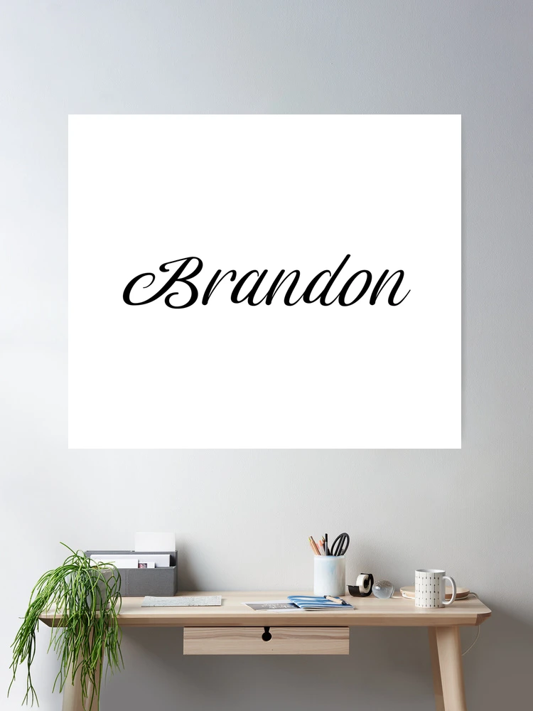 Brandon&quot; Poster for Sale by gulden | Redbubble