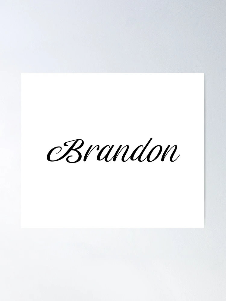 Brandon&quot; Poster for Sale by gulden | Redbubble