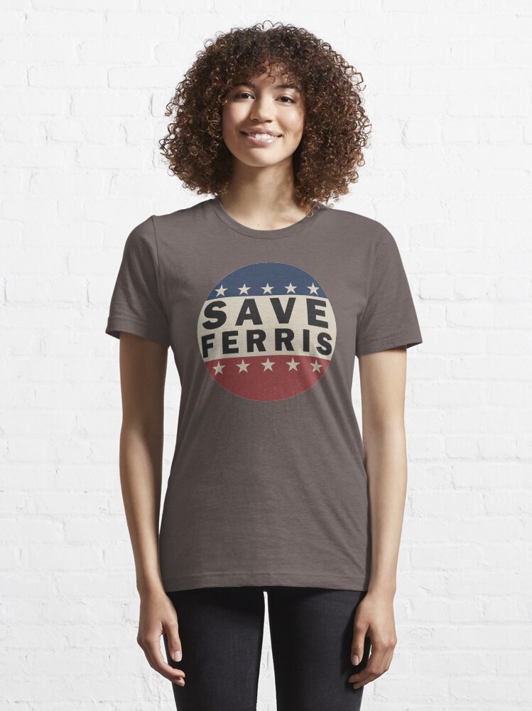 "Save Ferris" Tshirt for Sale by mybudle23 Redbubble ferrisbuellersdayoff tshirts ferris