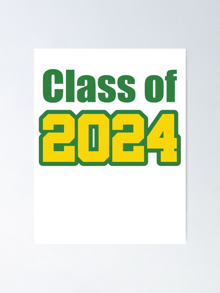 Class Of 2024 Green Gold Poster By Pucksters Redbubble