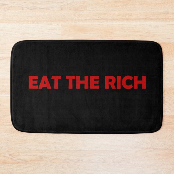 Item preview, EAT THE RICH designed and sold by MakeMeASidekick.