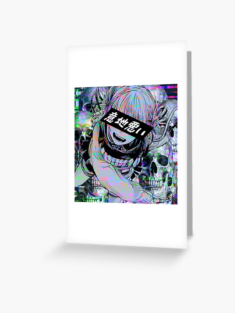 Sadistic Toga Glitch Sad Japanese Anime Aesthetic Greeting Card By Poserboy Redbubble