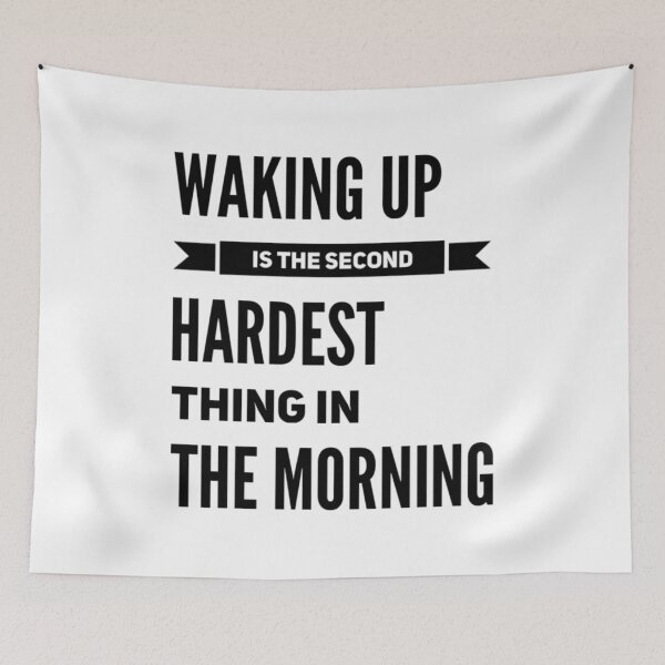 Item preview, Waking up is the second hardest thing in the morning designed and sold by sam1special.