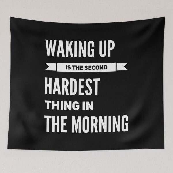 Item preview, Waking up is the second hardest thing in the morning designed and sold by sam1special.