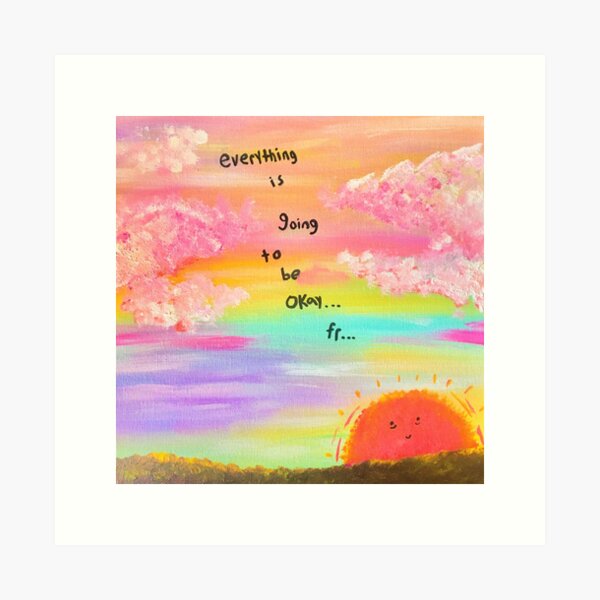 Item preview, everything is going to be okay... fr... designed and sold by bluampersand &.