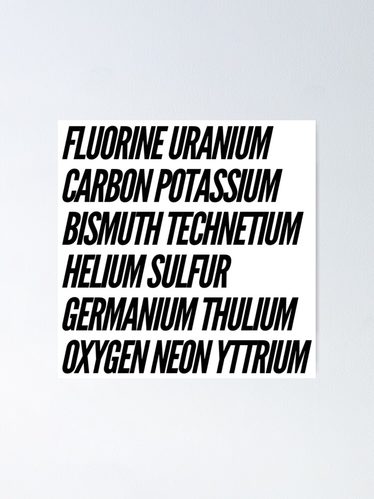 "Fluorine Uranium Carbon Potassium Bismuth Helium Sulfur Germanium Thulium Oxygen