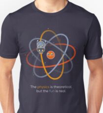 The physics is theoretical... Unisex T-Shirt