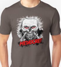 Mediocre! Unisex T-Shirt