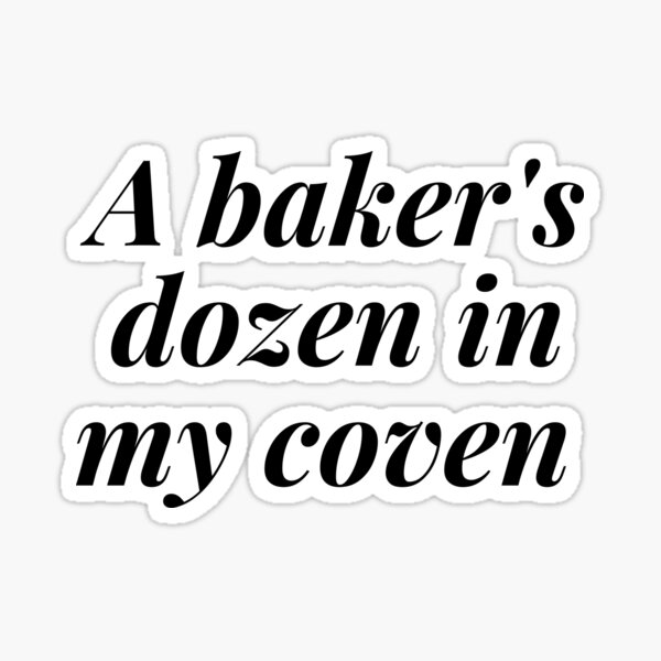 a-baker-s-dozen-in-my-coven-sticker-for-sale-by-retinalkandy-redbubble