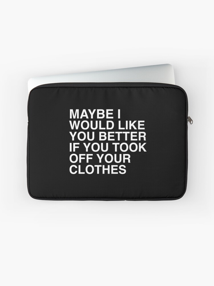 If You Re Too Shy Let Me Know Lyrics Noacf The 1975 Laptop Sleeve By Diygurugirl Redbubble