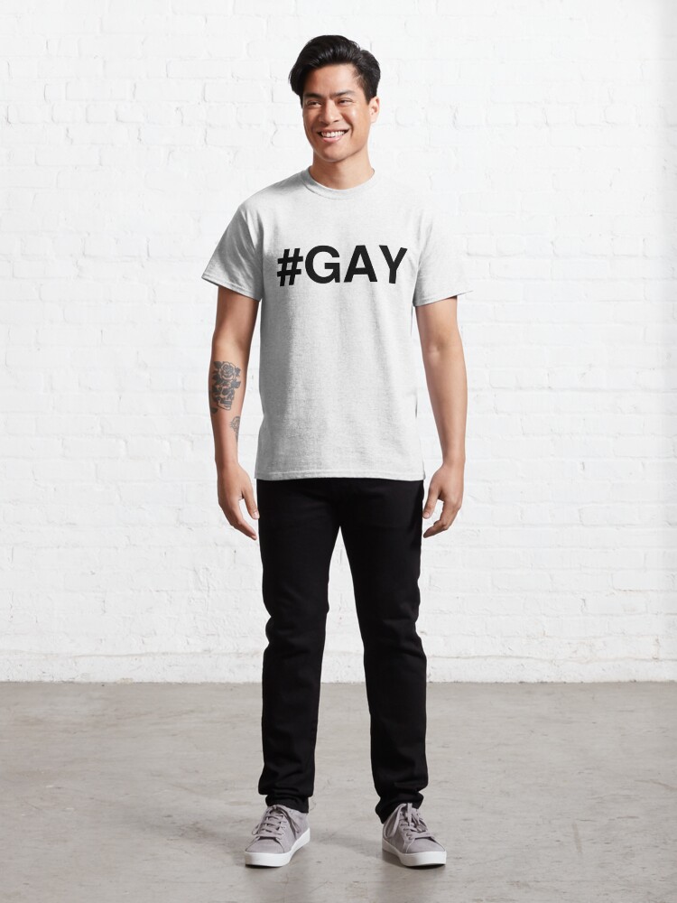 Alternate view of #GAY Hashtag Gay (black letters) Classic T-Shirt