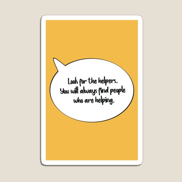Item preview, Mister Rogers "Look for the Helpers" Quote designed and sold by Paddock9Designs.