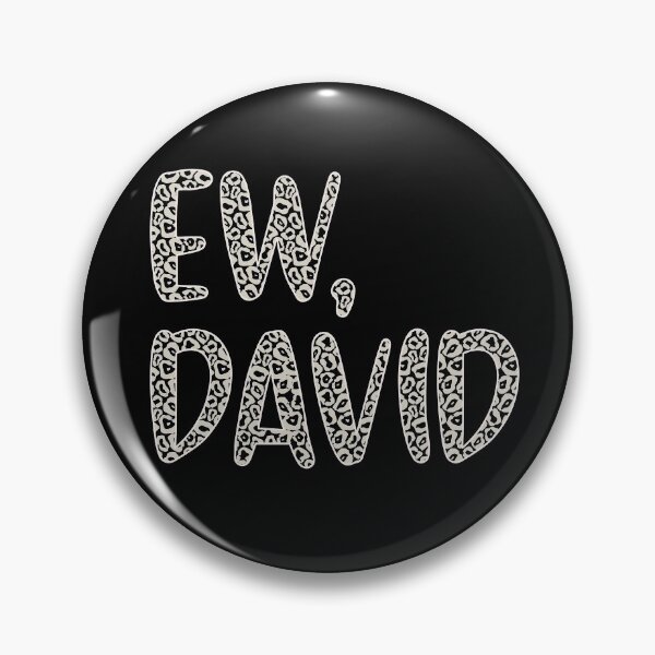 Item preview, Ew, David. The Leopard Print iconic Schitt's Creek Alexis Rose to David Rose quote designed and sold by The-Goods.