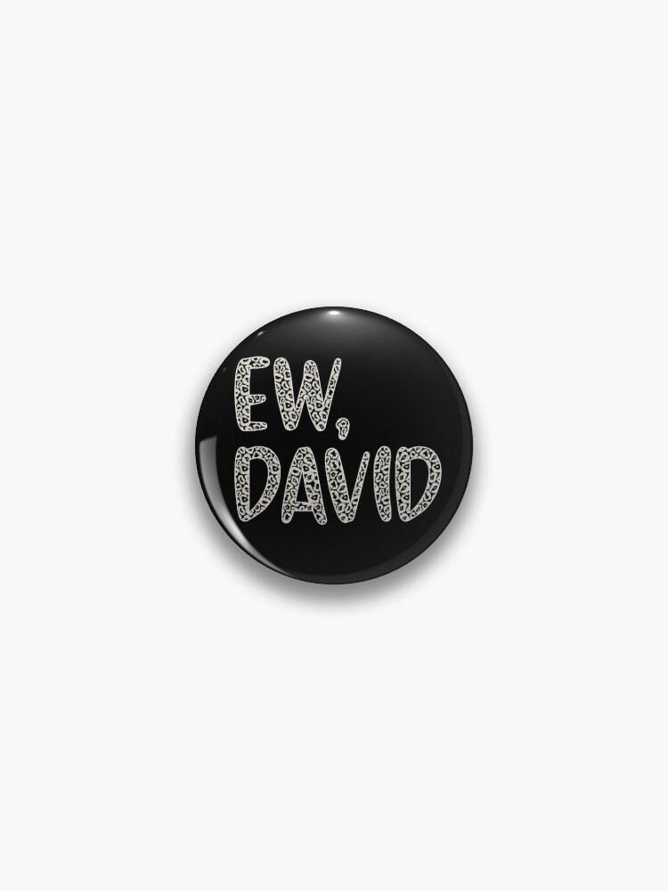 Ew David Pinback Button