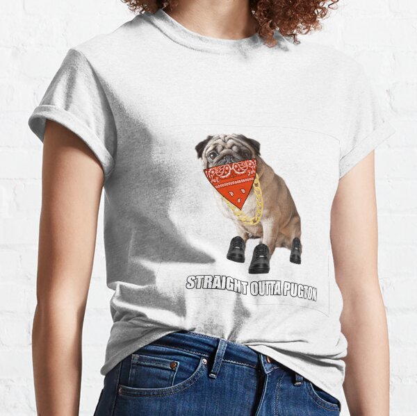 STRAIGHT OUTTA PUGTON Classic T-Shirt