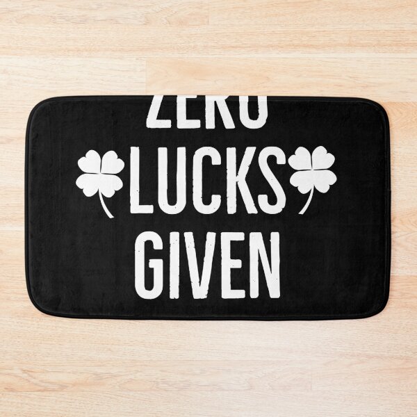 Item preview, Zero Lucks Given Funny Patrick's Day Gift Idea For 17th March designed and sold by Sutra-Lotus-Co.
