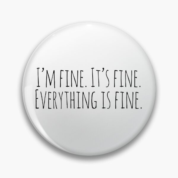 Item preview, i'm fine it's fine everything is fine designed and sold by QuoteSpirations.
