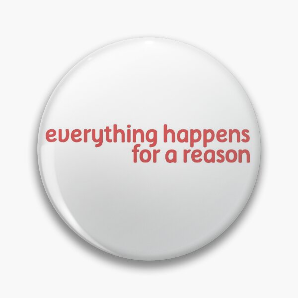 Item preview, everything happens for a reason designed and sold by QuoteSpirations.