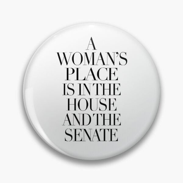 Item preview, a woman's place is in the house and the senate designed and sold by QuoteSpirations.