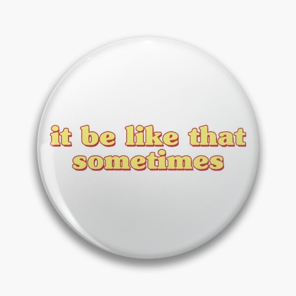 Item preview, it be like that sometimes designed and sold by QuoteSpirations.