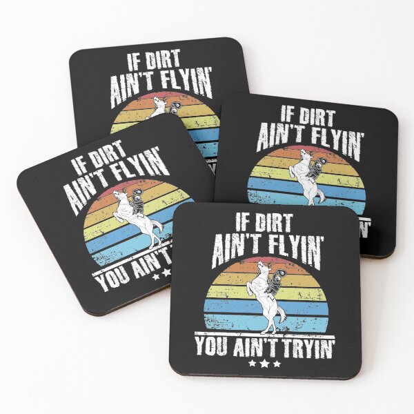 Item preview, If Dirt Ain't Flyin' You Ain't Tryin' Rodeo designed and sold by Captain Mood.
