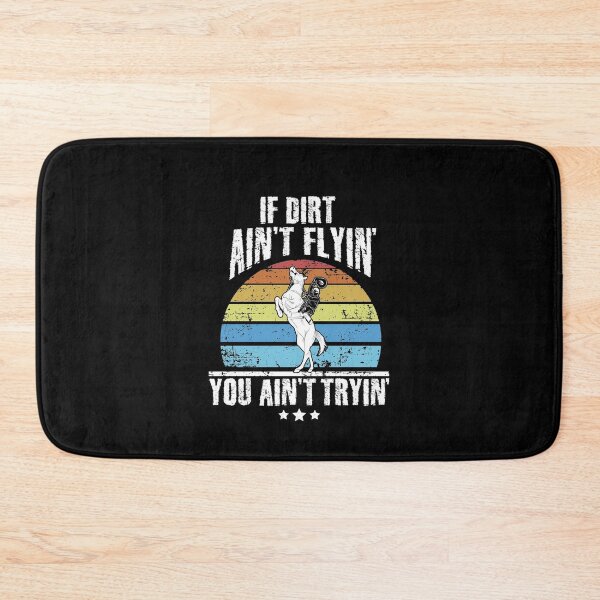 Item preview, If Dirt Ain't Flyin' You Ain't Tryin' Rodeo designed and sold by Captain Mood.