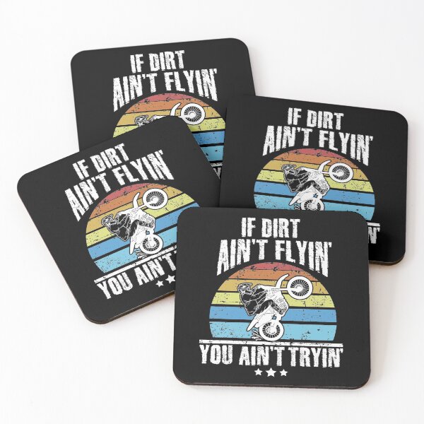 Item preview, Dirt Bike Riding If Dirt Ain't Flyin' You Ain't Tryin' designed and sold by Captain Mood.