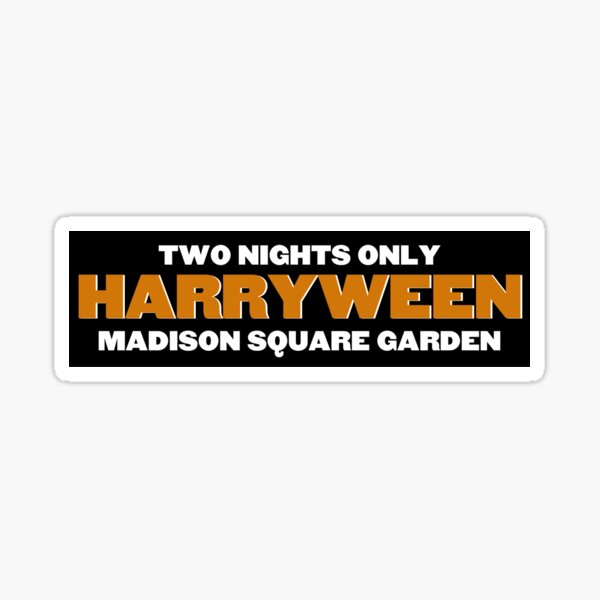 HARRYWEEN - Madison Square Garden Two Night Only Sticker