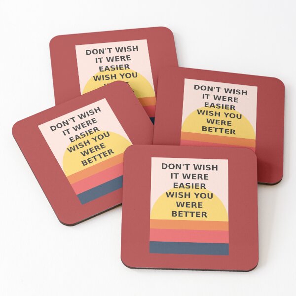 Item preview, Don't Wish It Were Easier - Wish You Were Better! designed and sold by MCoolOliver.