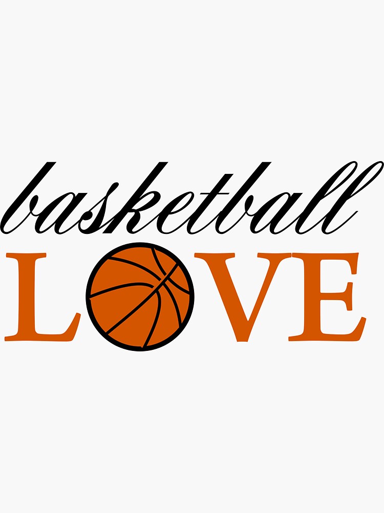 "Basketball Love" Sticker for Sale by ByTekk Redbubble