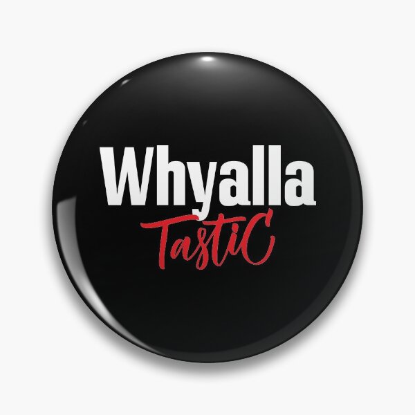 Item preview, Whyalla Tastic Fantastic Australia Raised Me designed and sold by ProjectX23.