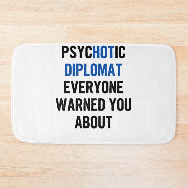 Item preview, I'm The Psychotic Diplomat Everyone Warned You About designed and sold by divawaddle.