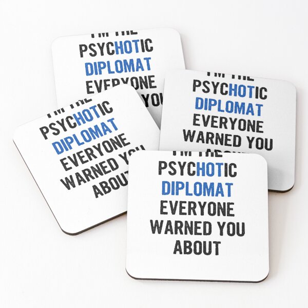 Item preview, I'm The Psychotic Diplomat Everyone Warned You About designed and sold by divawaddle.